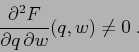 \begin{displaymath}
\frac{\partial^2 {F}}{\partial {q}\,\partial{w}}(q,w)\neq 0\;.
\end{displaymath}
