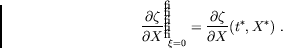 \begin{displaymath}\left .{\displaystyle \partial \zeta \over \displaystyle \par...
...yle \partial \zeta \over \displaystyle \partial X}(t^*,X^*)\ .
\end{displaymath}