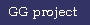 GG project